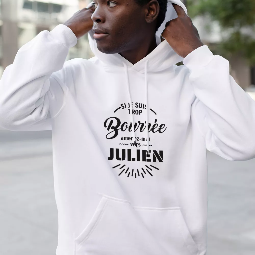 Pull à Capuche "Si je suis bourré amenez-moi vers" à Personnaliser