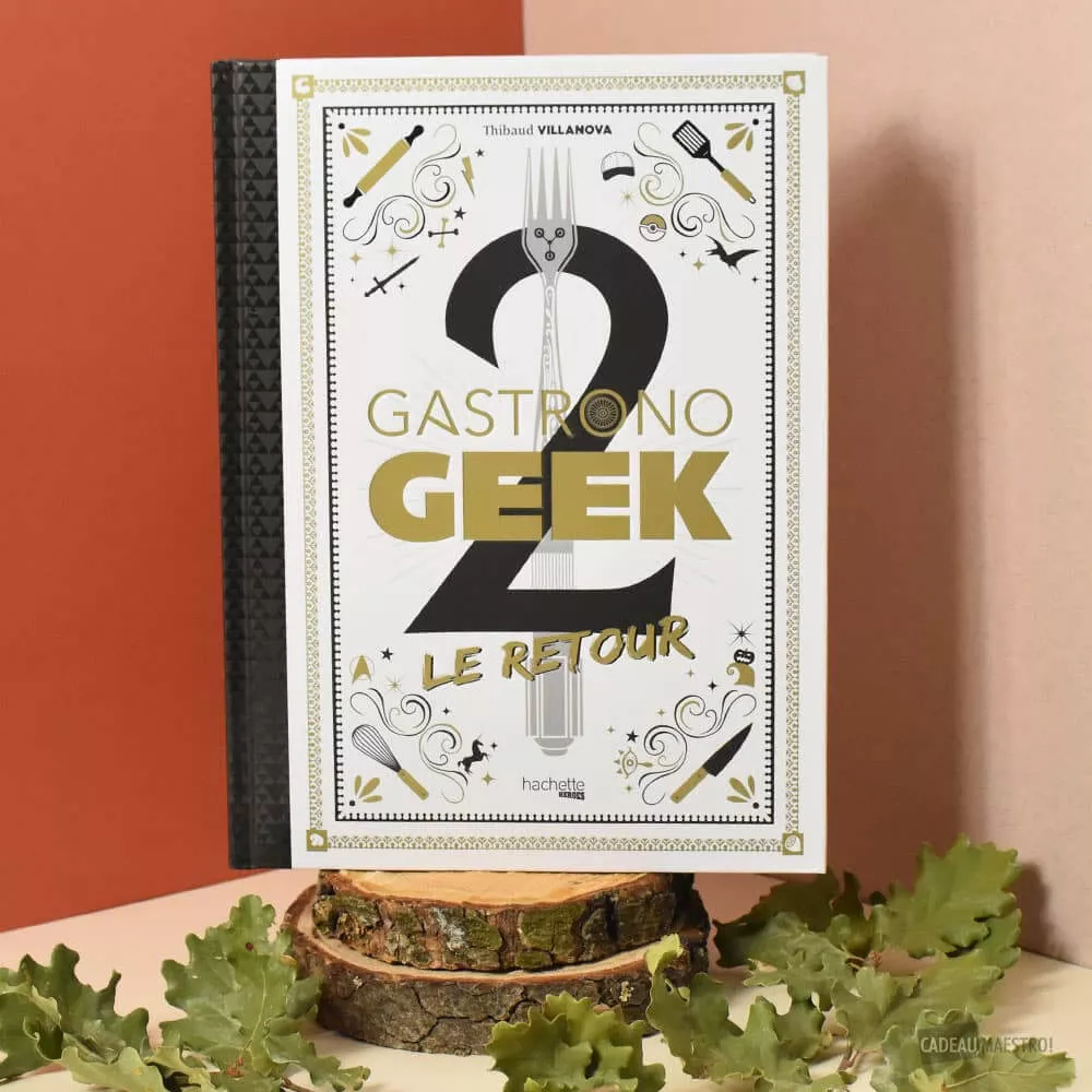 Livre de Recettes Gastronogeek 2 Le Retour Réalisez des recettes de votre pop culture favorite 